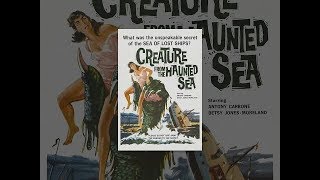 Creature from the Haunted Sea | All Time Horror Classics