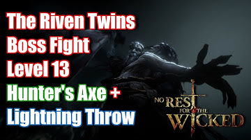 The Riven Twins Boss Fight | No Rest for the Wicked | Blind Playthrough