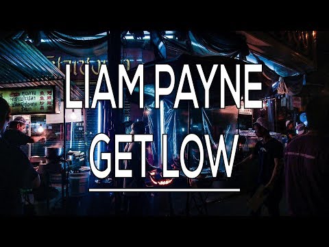 Get Low - Zedd & Liam Payne (Lyrics)