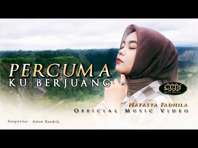 Natasya Fadhila - Percuma Ku Berjuang (Official Music Video) class=