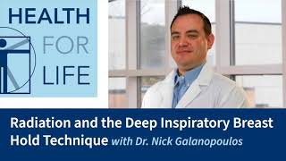 Radiation and the Deep Inspiratory Breast Hold Technique with Dr. Nick Galanopoulos