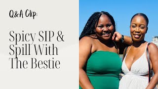 Spicy Sip & Spill With Nokwe