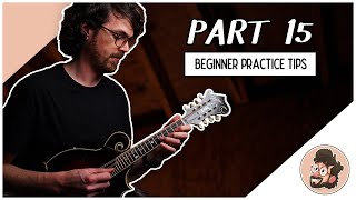 Beginner Practice Tips /// Beginner Mandolin Lesson Series (Part 15)