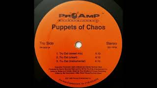 Puppets Of Chaos - Tru Dat (1995)