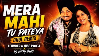 Mera Mahi Tu Pateya Dhol Remix Lehmber & Miss Pooja X Dj Jacky Beatz Latest Punjabi New Song 2026
