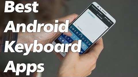 Best Android Keyboard Apps 2015 - Review