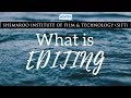 What is editing tutorial  shemaroo institute of film  technology