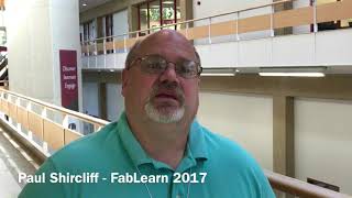 Paul Shircliff - FabLearn 2017