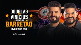 Douglas & Vinícius - DVD Completo Ao Vivo no Barretão
