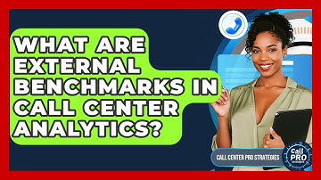 What Are External Benchmarks In Call Center Analytics? - Call Center Pro Strategies