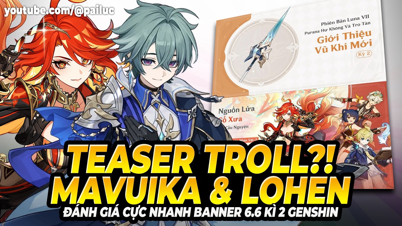Lohen Bị Troll Banner Thường Tới Phút Cuối Cùng?! Phân Tích Nhanh Banner 6.6 Kì 2! Skip Tốt? Genshin