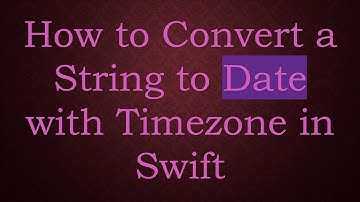 How to Convert a String to Date with Timezone in Swift