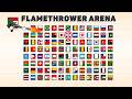 Flamethrower Arena - 262 Countries, 1 Winner | Country League