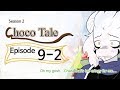 ◐Choco Tale *S2* EP#9-2.◐