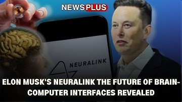 Neuralink Unveiled: Elon Musk