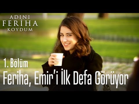 Feriha, Emir'i ilk defa görüyor - Adını Feriha Koydum 1. Bölüm