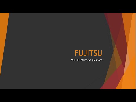 Fujitsu Vue Interview Questions