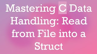 Celebrity Mastering C Data Handling: Read from File into a Struct Wealth