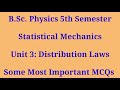 BSc Physics 5th semester|| Statistical Mechanics|| Distribution Laws|| MCQ questions||