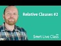 Relative Clauses #2 - Smrt Live Class with Mark #23