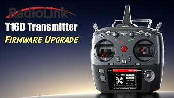 RadioLink T16D Transmitter | How to Upgrade the Firmware