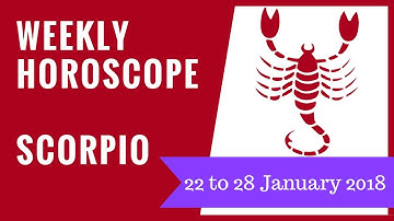Scorpio weekly horoscope 22 to 28 January 2018