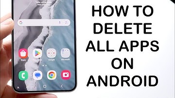 How To Delete All Apps On Your Android! (2024)
