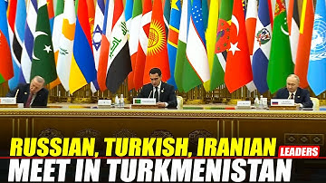 LIVE: Russian, Turkish, Iranian leaders participate in a forum in Ashgabat, Turkmenistan