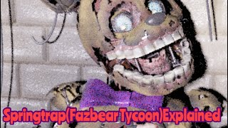 Springtrap(Fazbear Tycoon)Explained