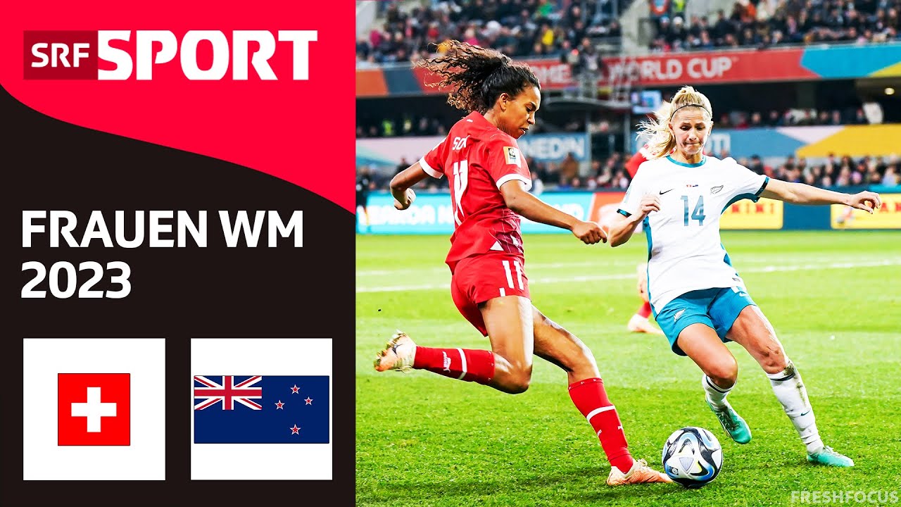 Schweiz - Neuseeland Highlights - Frauen WM 2023 SRF Sport