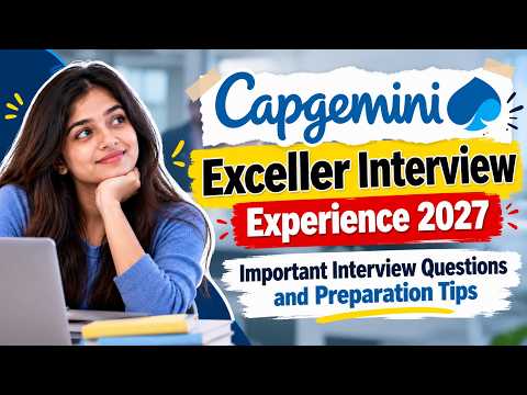 Capgemini Exceller Interview Experience 2027 | Real Interview Questions & Preparation Tips
