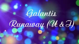 Galantis - Runaway U & I (lyrics)