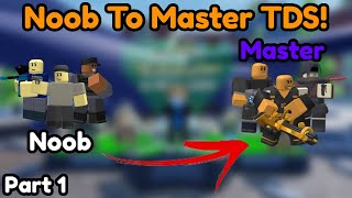 Going From NOOB To MASTER In Tower Defense Simulator!!  (Part 1)