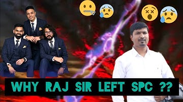 Why Raj sir left SPC ??😲😱😰
