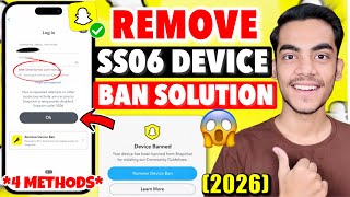 Fix Snapchat Device Ban Problem 2026 | Remove Snapchat SS06 Device Banned Problem