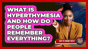 What Is Hyperthymesia And How Do People Remember Everything? - Did Ya Know This