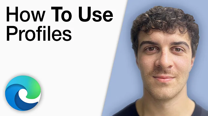 How to Use Profiles in Microsoft Edge [2025 Full Guide]