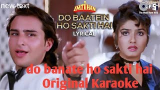DO BANATE HO SAKTI HAI ORIGINAL KARAOKE | Kumar Sanu) Original Karaoke