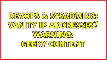 DevOps & SysAdmins: Vanity IP addresses? WARNING: geeky content (6 Solutions!!)