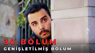 Sevdim Seni Bir Kere 30. Bölüm Genişletilmiş Bölüm