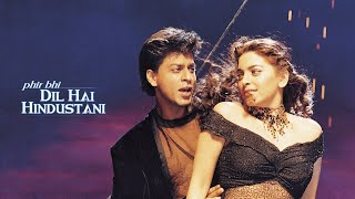 Aur Kya | Phir Bhi Dil Hai Hindustani | Lyrics English Translation | Shahrukh Khan & Juhi Chawla