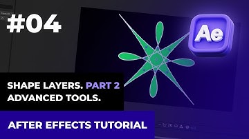 #4 Shape Layers Part 2. Advanced Tools | AFFTER EFFECTS TUTORIAL for free