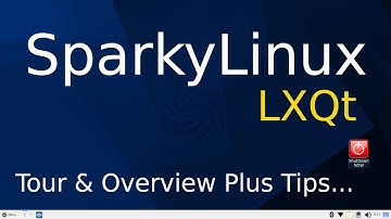 SparkyLinux - The LXQt desktop - Tour & Overview with Tips.