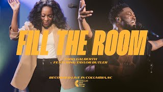 Fill The Room Feat Taylor Butler Todd Galberth