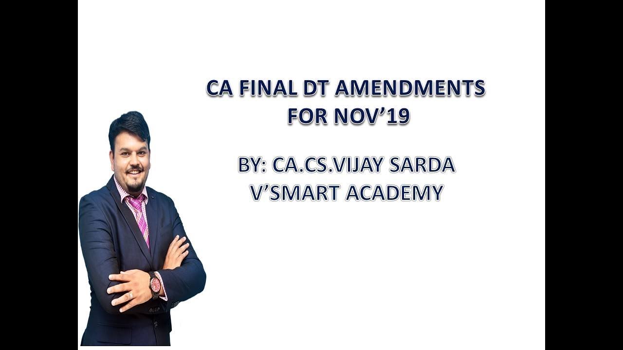 CA Final DT Amendment including RTP   for Nov.19 by CA Vijay Sarda