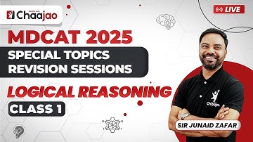 MDCAT 2025 | Logical Reasoning Special Topics Revision | Class-1 | Chaajao Live Session