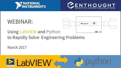 Webinar: Using Python and LabVIEW to Rapidly Solve Engineering Problems | Enthought