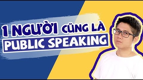 4 Niềm Tin Tiêu Cực Về PUBLIC SPEAKING | Huỳnh Duy Khương