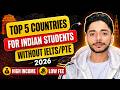 Top 5 Countries for Indian Students Without IELTS/PTE (2026) | Low Fees + High Salary 💸