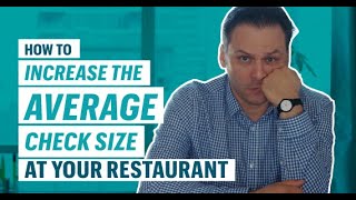 How to Increase Your Restaurant's Average Check Size